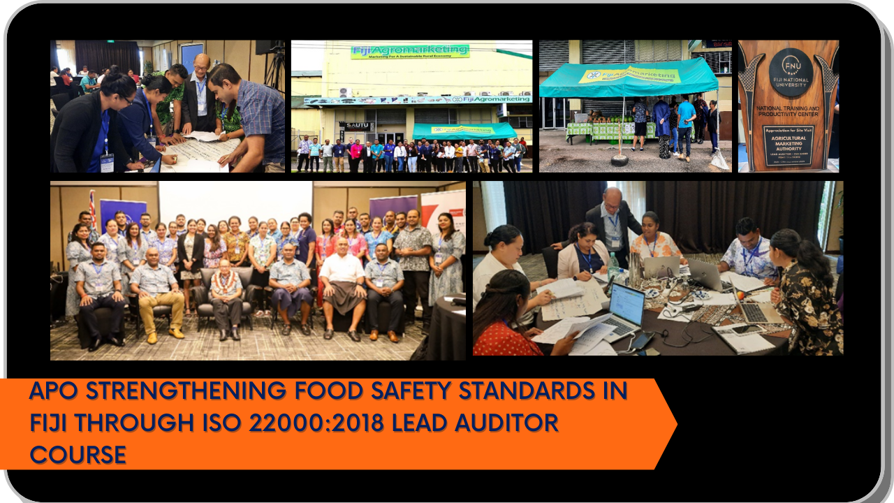 APO Strengthening Food Safety Standards in Fiji through ISO 22000:2018 Lead Auditor Course